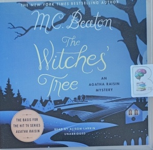 The Witches' Tree - Agatha Raisin 28 written by M.C. Beaton performed by Alison Larkin on Audio CD (Unabridged)